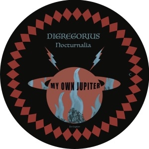 ( MOJ 15 ) DIGREGORIUS - Nocturnalia ( 2X12" ) My Own Jupiter